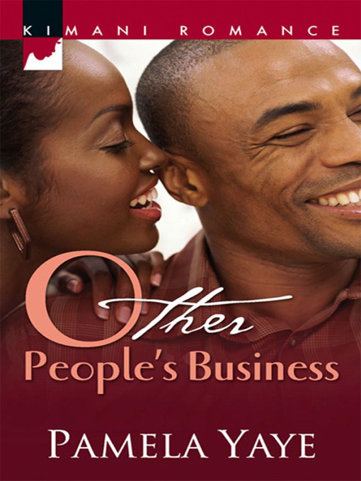 Title details for Other People's Business by Pamela Yaye - Available
